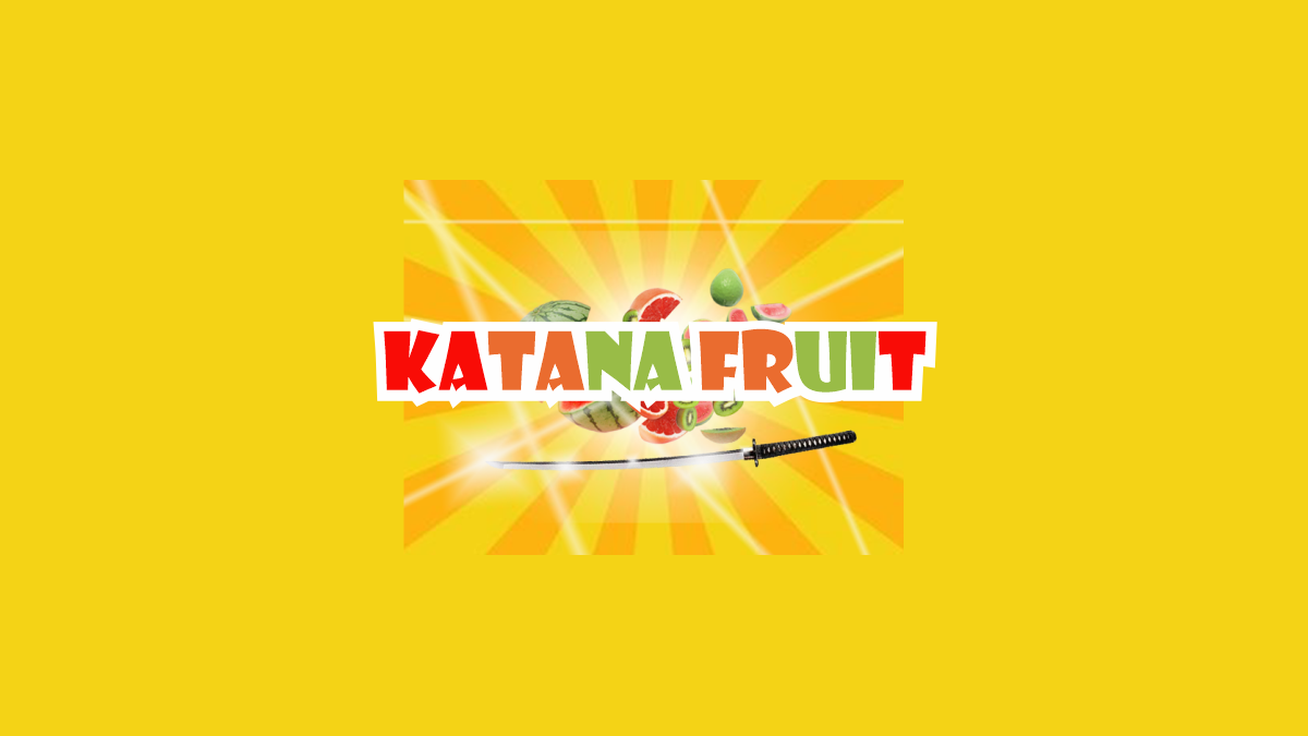 Katana Fruits